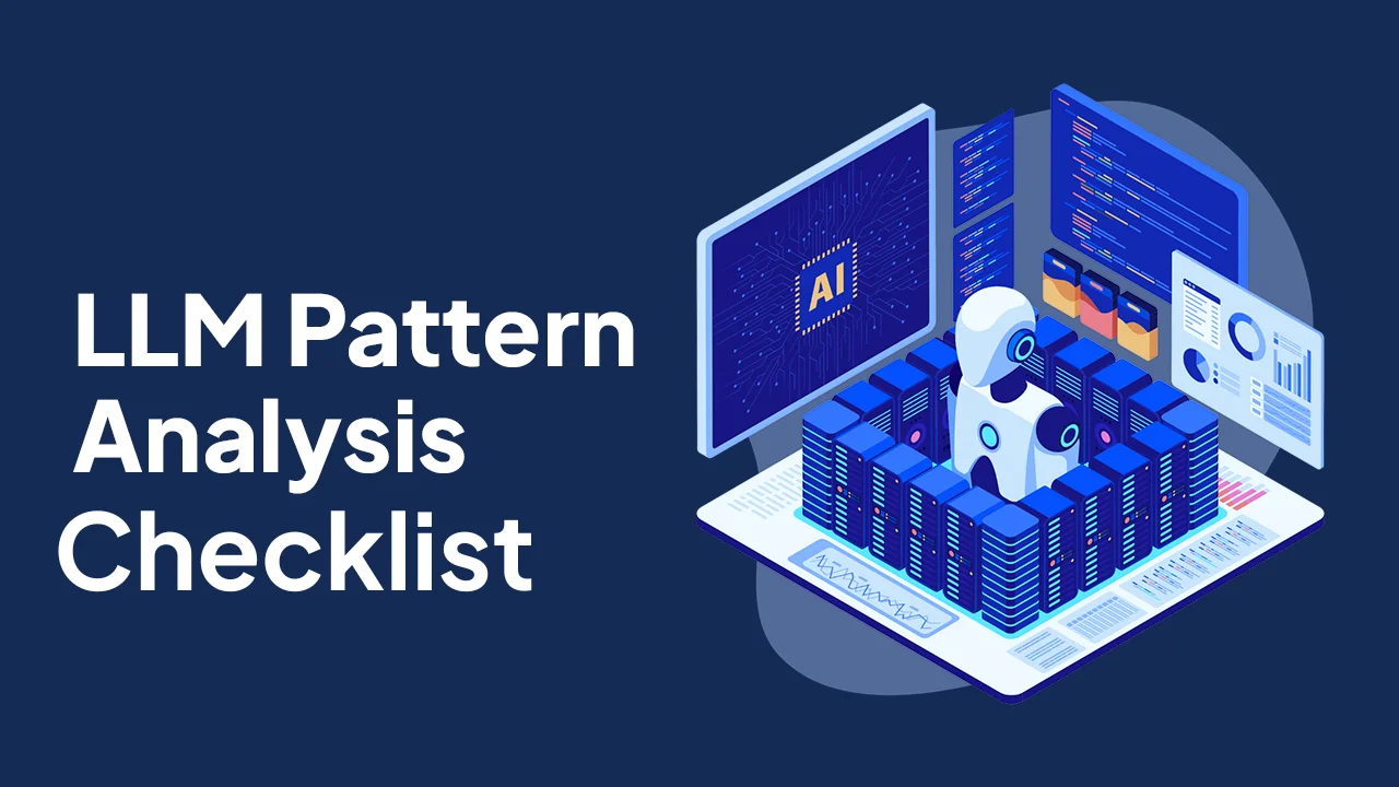LLM Pattern Analysis Checklist 2025 for AI Content