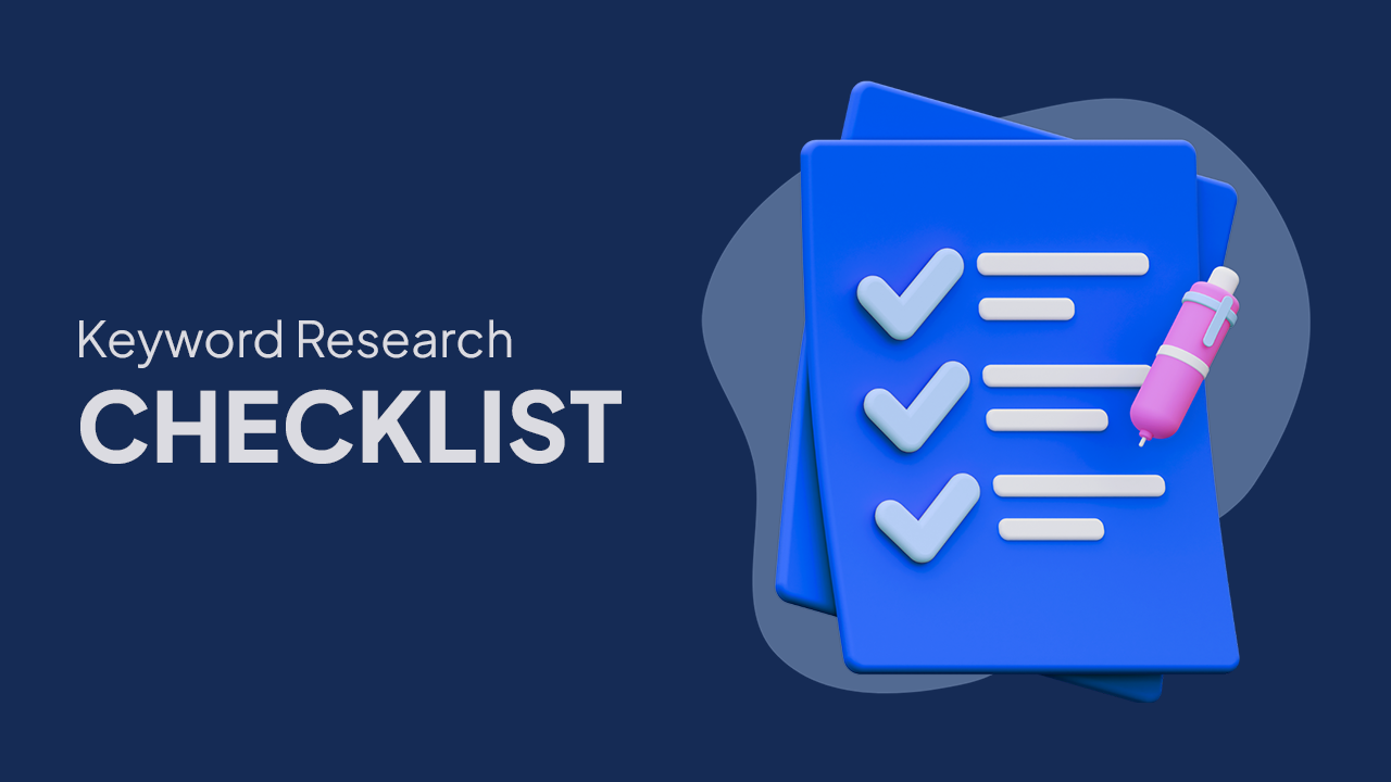 The Complete Keyword Research Checklist for 2025