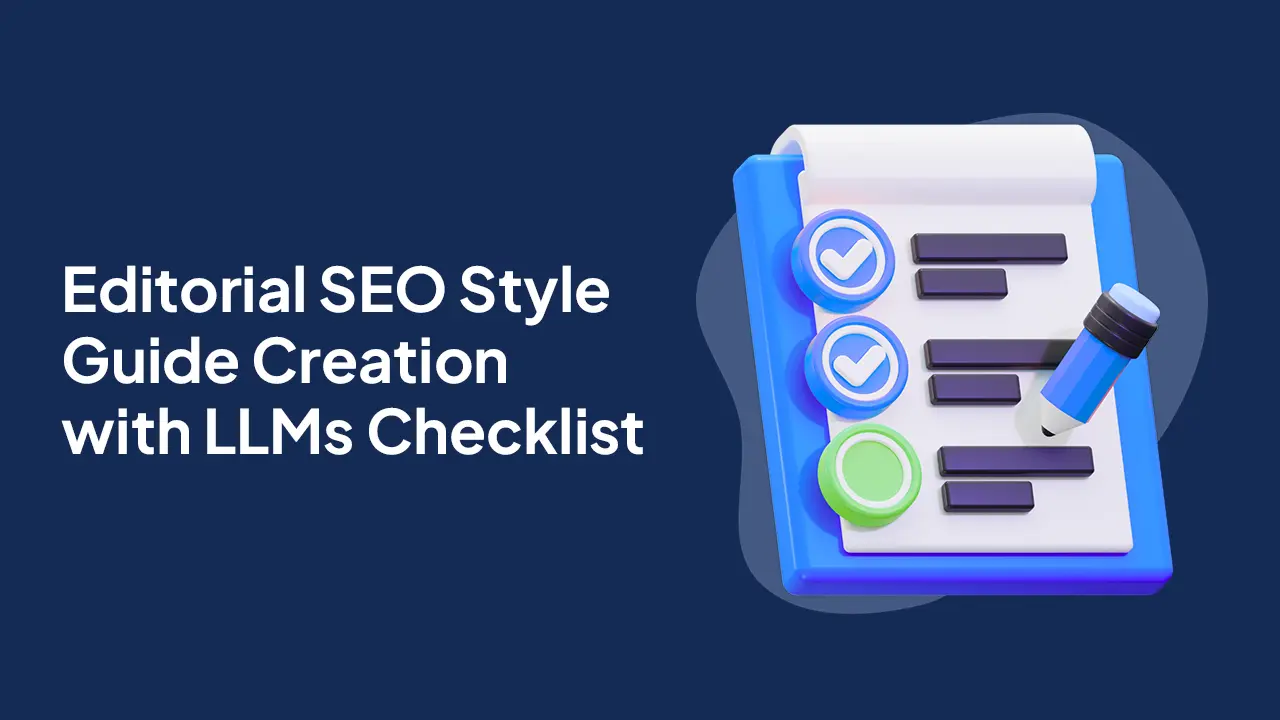 Editorial SEO Style Guide Creation with LLMs Checklist