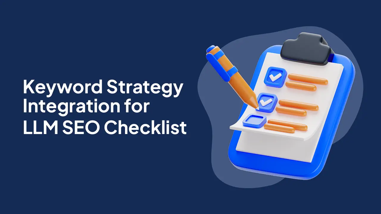 Keyword Strategy Checklist for LLM: Integration & SEO Guide 2025