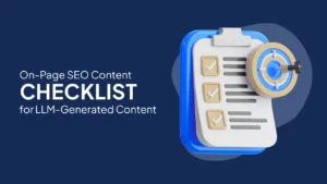 On-Page SEO Content Checklist for LLM-Generated Content
