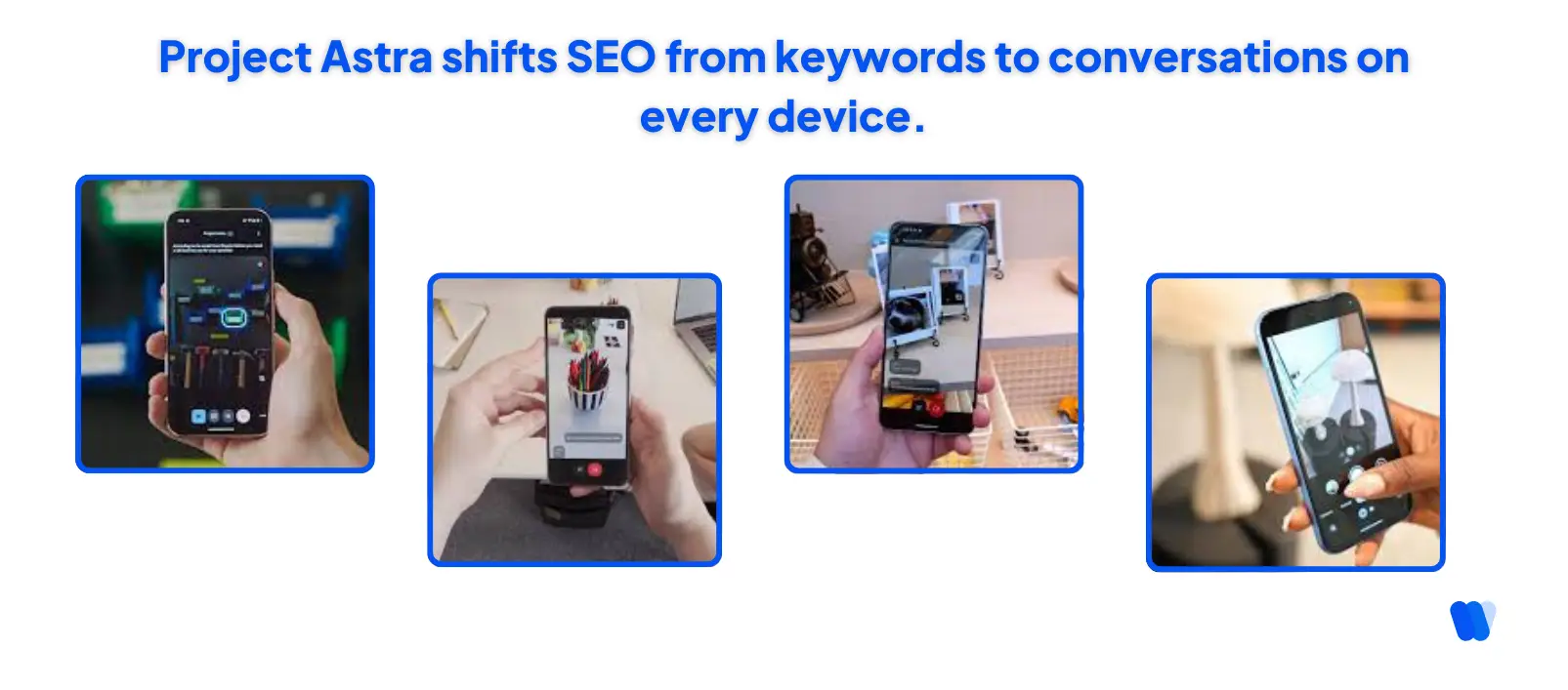 project-astra-seo-impact-shifting-search-from-keywords-to-conversations-across-devices