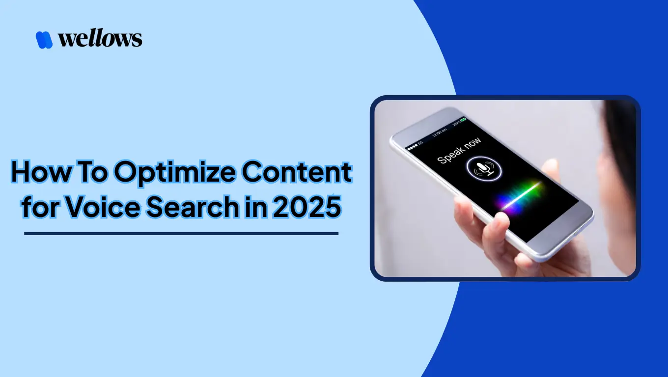 How To Optimize Content for Voice Search in 2025 | Best SEO Practices