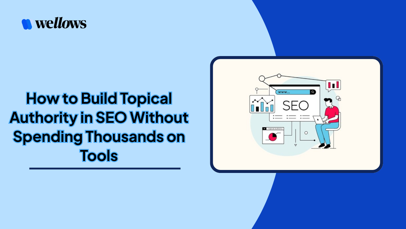 How to Build Topical Authority in SEO Without Spending Thousands on Tools