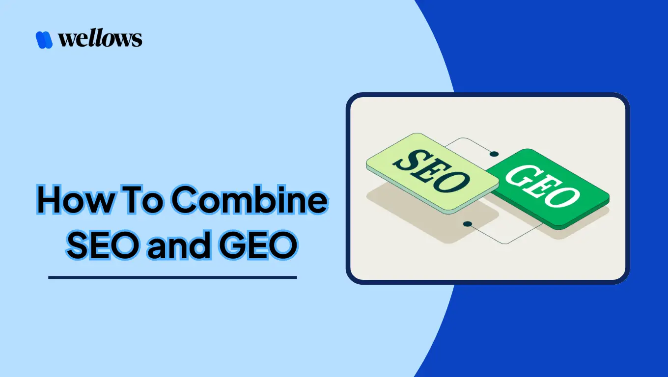 5 Proven Ways to Combine SEO and GEO for Maximum AI Visibility