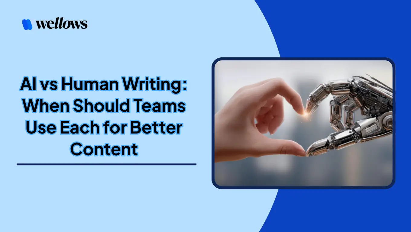 AI vs Human Writing: When Should Teams Use Each for Better Content