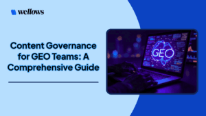Content Governance for GEO Teams: A Comprehensive Guide