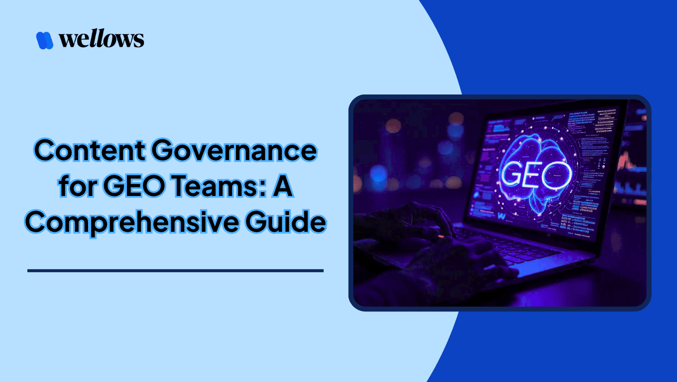 Content Governance for GEO Teams: A Comprehensive Guide