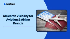 AI-Search-Visibility-for-Aviation-and-Airline-Brands-Wellows-Insights