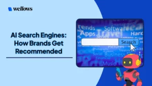 AI-Search-Engines-How-Brands-Get-Recommended-Wellows