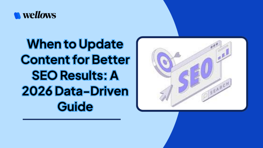 When to Content Update Strategy for Better SEO Results (Guide 2026)
