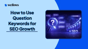 how-to-use-question-keywords-for-seo-growth