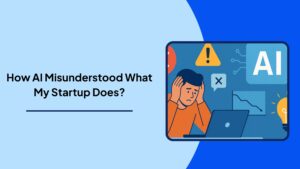 How AI Misunderstood What My Startup Does