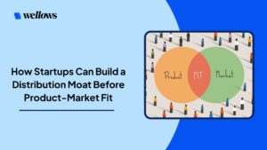 How Startups Can Build a Distribution Moat Before Product-Market Fit