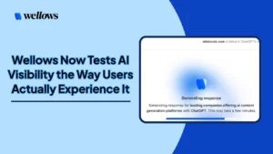 Wellows-Now-Tests-AI-Visibility-the-Way-Users-Actually-Experience-It