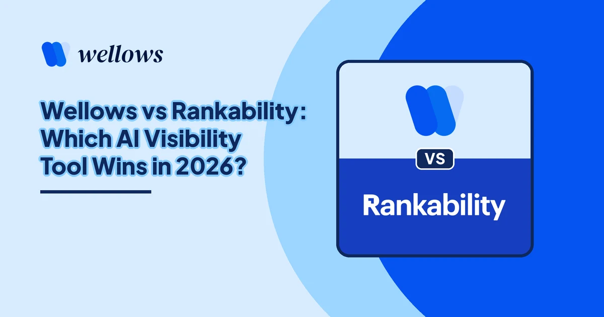 Wellows vs Rankability: AEO Tool Comparison (2026)