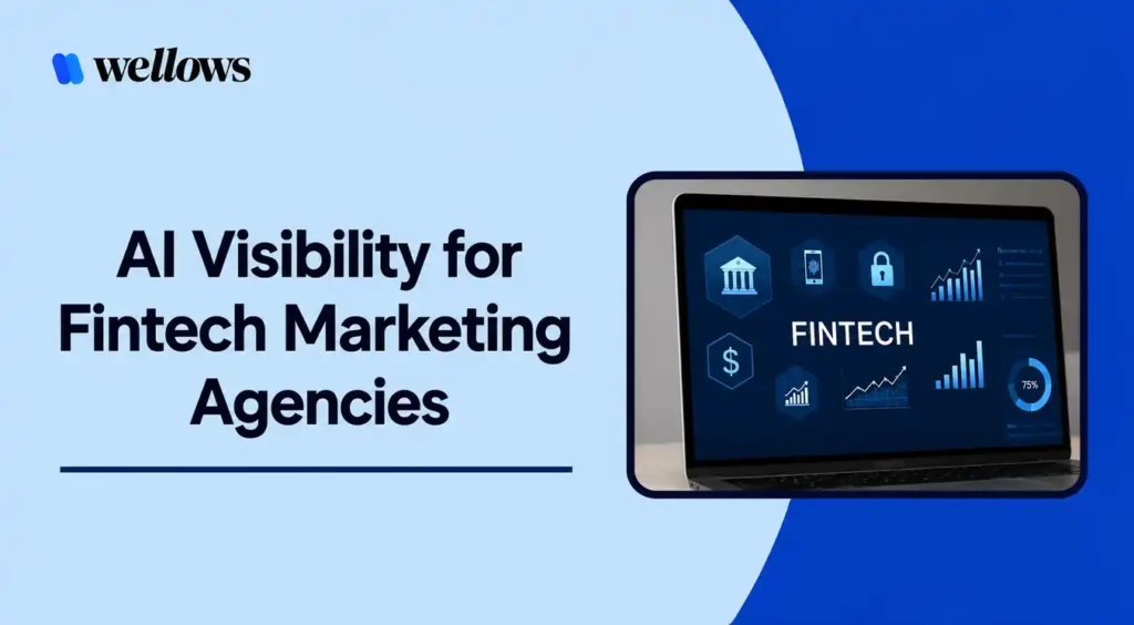 AI Visibility Solutions for Fintech Marketing Agencies: How to Get Clients Cited, Lower CAC, and Prove ROI in ChatGPT, Gemini & Perplexity